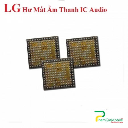 Thay Thế Sửa Chữa LG G Flex 3 Hư Mất Âm Thanh IC Audio 